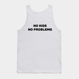 No Kids No Problems Tank Top